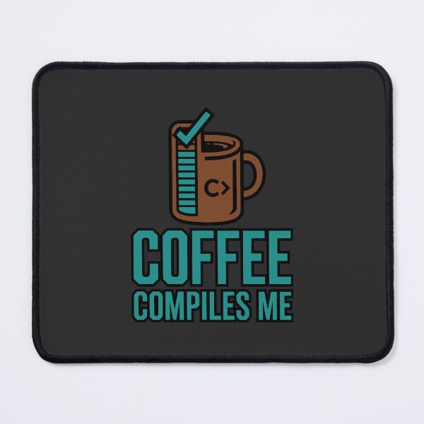 Item preview, Coffee Compiles Me Funny Programmer Gift Coding Humor Design designed and sold by Ixnor.