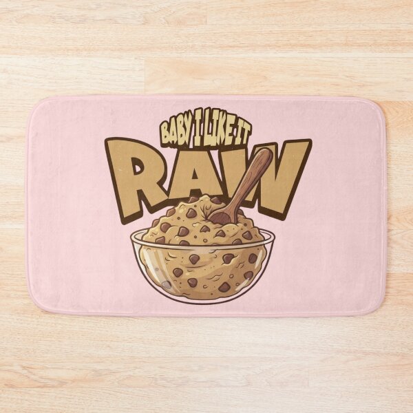 Item preview, Baby I Like It Raw Cookie Dough Dessert Graphic designed and sold by RahniNM.