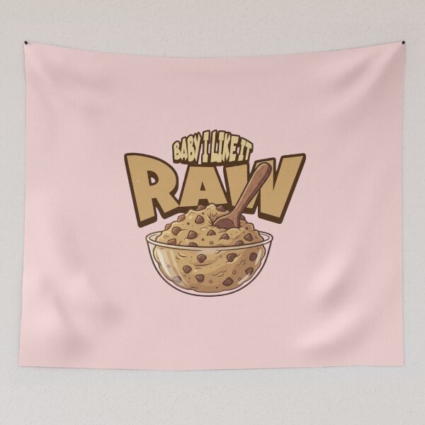 Item preview, Baby I Like It Raw Cookie Dough Dessert Graphic designed and sold by RahniNM.