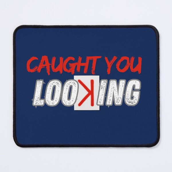 Item preview, Caught You Looking designed and sold by More ER Tee's.