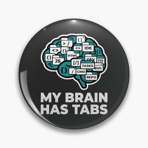 Item preview, My Brain Has Tabs Funny Programmer Gift Multitasking Developer Humor Design designed and sold by Ixnor.
