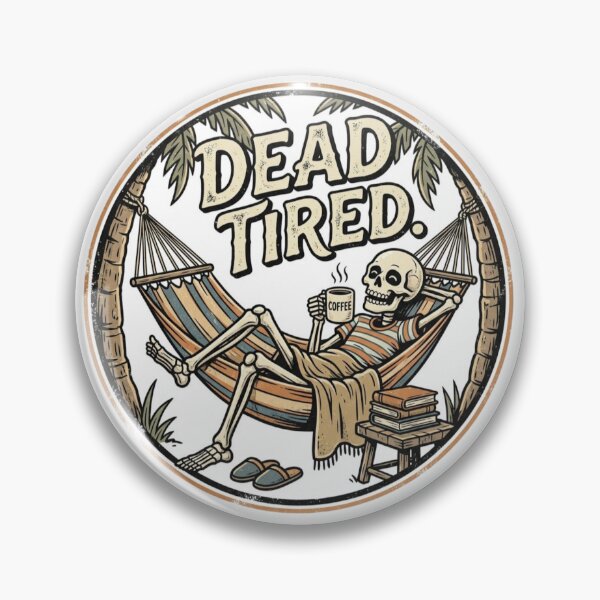 Item preview, Dead tired designed and sold by Tipsy24.