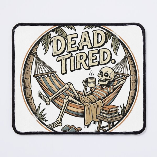 Item preview, Dead tired designed and sold by Tipsy24.