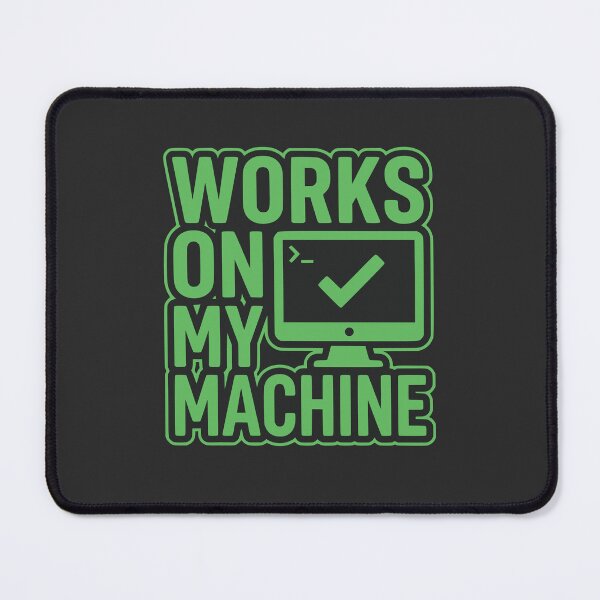 Item preview, Works On My Machine Funny Programmer Gift Developer Humor Design designed and sold by Ixnor.