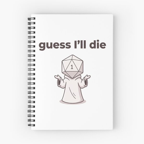 Item preview, Guess I'll die - Funny DnD T-Shirt designed and sold by LoFizzy.