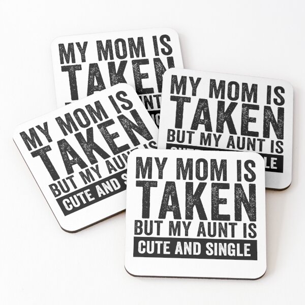 Item preview, My Mom Is Taken But My Aunt Is Cute and Single Funny Aunt Niece Nephew Family Design designed and sold by 76Valeria.