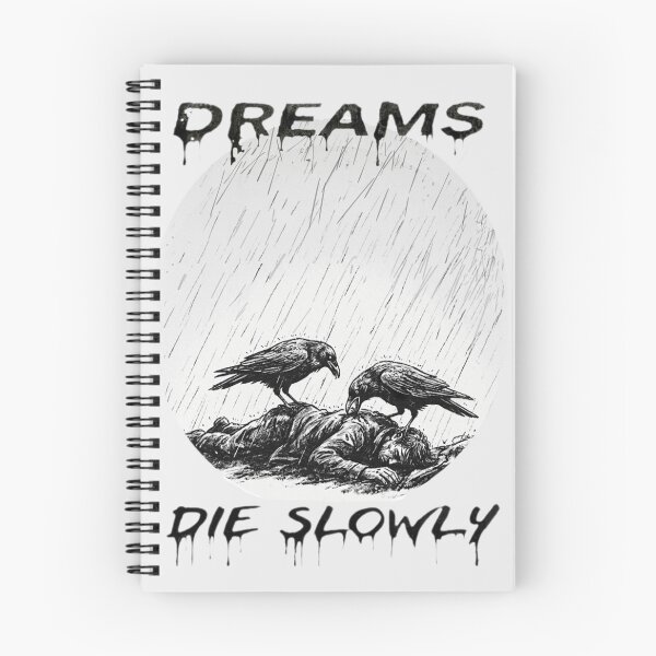 Item preview, Dreams Die Slowly - Dark Humor designed and sold by Stefanrajzer.