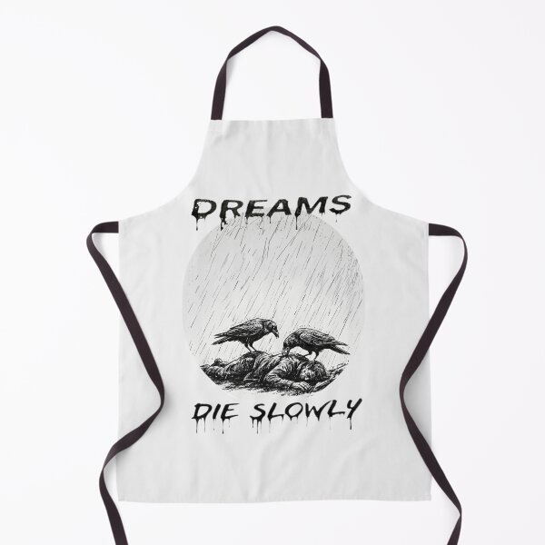 Item preview, Dreams Die Slowly - Dark Humor designed and sold by Stefanrajzer.