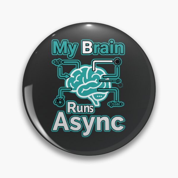 Item preview, My Brain Runs Async Funny Developer Gift Programming Humor Design designed and sold by Ixnor.