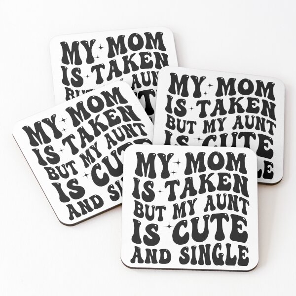 Item preview, My Mom Is Taken But My Aunt Is Cute and Single Funny Aunt Niece Nephew Family Design designed and sold by 76Valeria.
