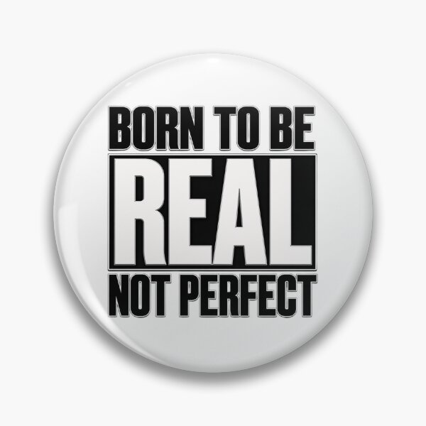 Item preview, Born To Be Real Not Perfect designed and sold by INKRebelGraphic.