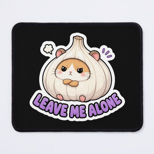 Item preview, Leave Me Alone Cute Garlic Hamster Funny Meme designed and sold by RareVisuals.