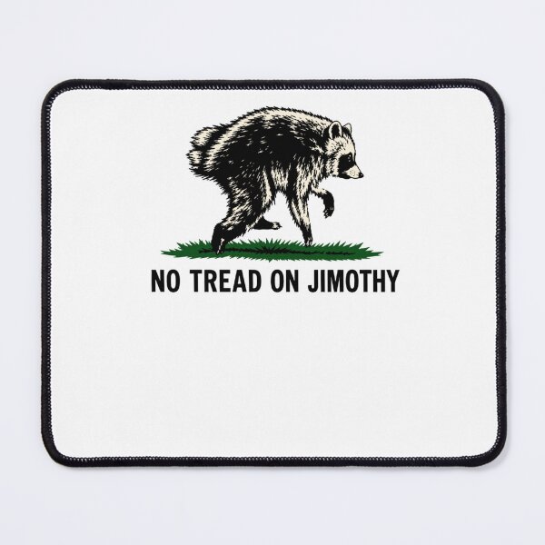 Item preview, Jimothy Raccoon Funny No Tread On Jimothy Meme designed and sold by Norwoodgo.