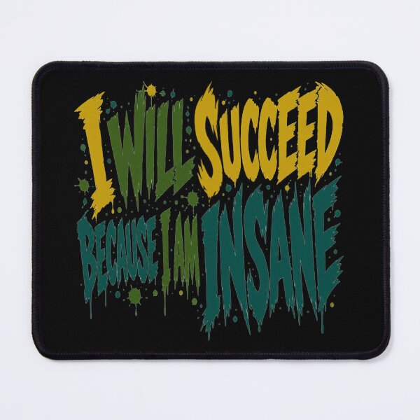Item preview, I Will Succeed Because I Am Insane Grunge Drip Typography Frog Meme Humor Gift for Meme Lovers designed and sold by Nightarel.