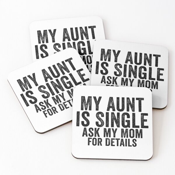 Item preview, My Aunt Is Single Ask My Mom For Details Funny Aunt Family Humor Design designed and sold by 76Valeria.