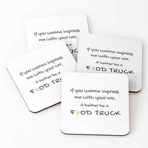 Item preview, If You Wanna Impress Me with Your Car It Better Be a Food Truck Funny Foodie Quote designed and sold by Softbear Atelier.