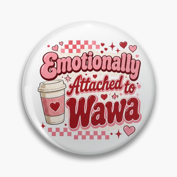 Item preview, Emotionally Attached to wawa designed and sold by shelbyy328.