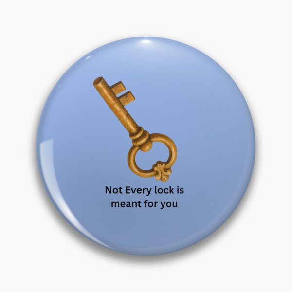 Item preview, Not Every Lock Is Meant for You – Inspirational Key Quote Design designed and sold by TimelessTalks9.