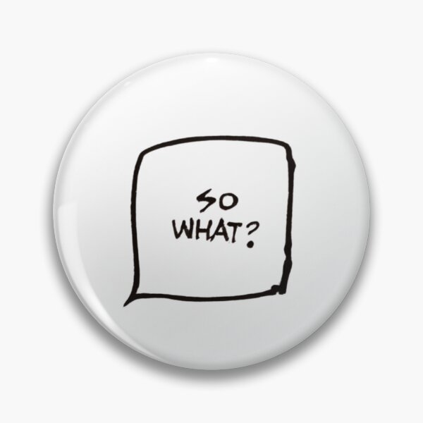 Item preview, So what  designed and sold by SVPERNAUT.