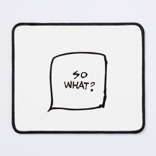 Item preview, So what  designed and sold by SVPERNAUT.