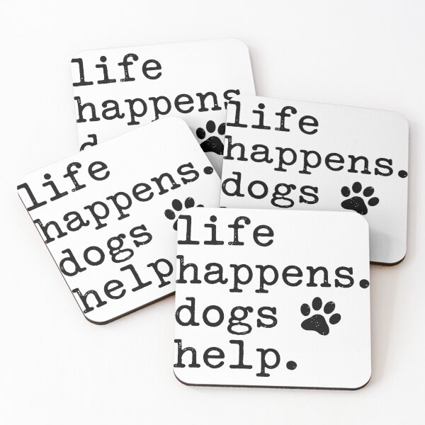 Item preview, Life Happens Dogs Help Dog Lover Pet Parent Canine Companion designed and sold by Doodleoub.