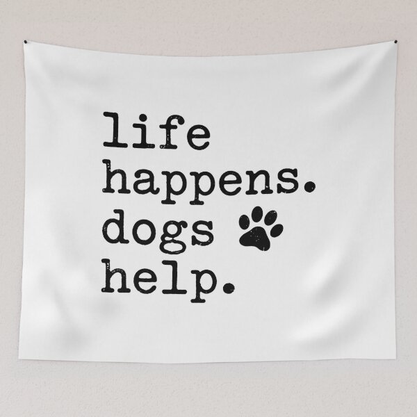Item preview, Life Happens Dogs Help Dog Lover Pet Parent Canine Companion designed and sold by Doodleoub.