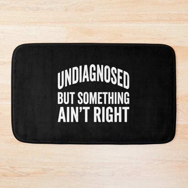 Item preview, Undiagnosed But Something Ain't Right Chronic Illness Health Humor designed and sold by Doodleoub.