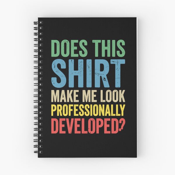 Item preview, Does This Shirt Make Me Look Professionally Developed? Funny Career Workplace Employee Professional Humor designed and sold by Doodleoub.