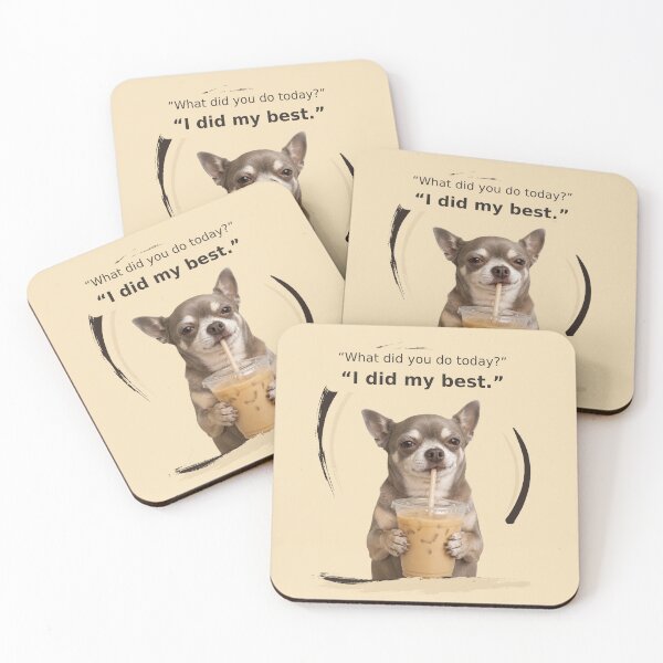Item preview, I Did My Best – Funny Chihuahua Motivational Quote designed and sold by Nikaleona.