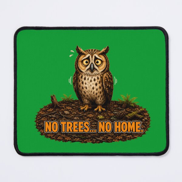 Item preview, No Trees... No Home. Sad Owl Deforestation Design | Save Forest Wildlife designed and sold by Alpine-Ink.