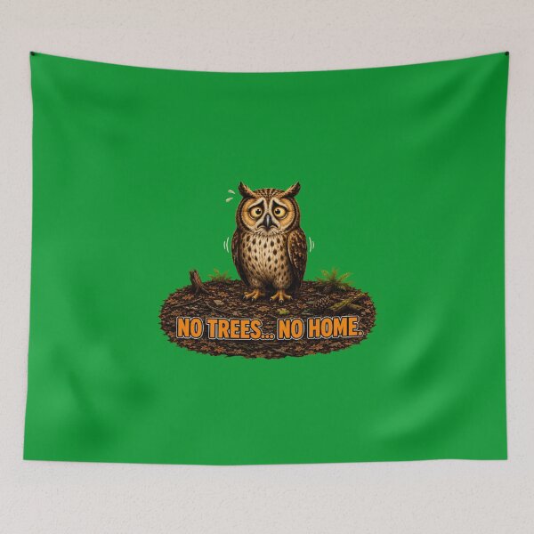Item preview, No Trees... No Home. Sad Owl Deforestation Design | Save Forest Wildlife designed and sold by Alpine-Ink.