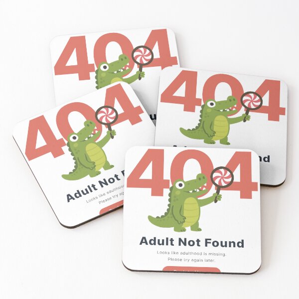 Item preview, Error 404 - Adult Not Found, Funny Humor Computer Quote designed and sold by EzekRenne.