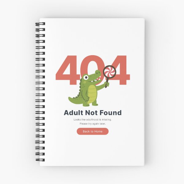Item preview, Error 404 - Adult Not Found, Funny Humor Computer Quote designed and sold by EzekRenne.