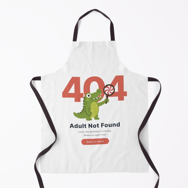 Item preview, Error 404 - Adult Not Found, Funny Humor Computer Quote designed and sold by EzekRenne.