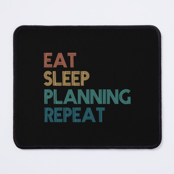 Item preview, Eat Sleep Planning Repeat - Gift For Planning Fans designed and sold by kindxinn.