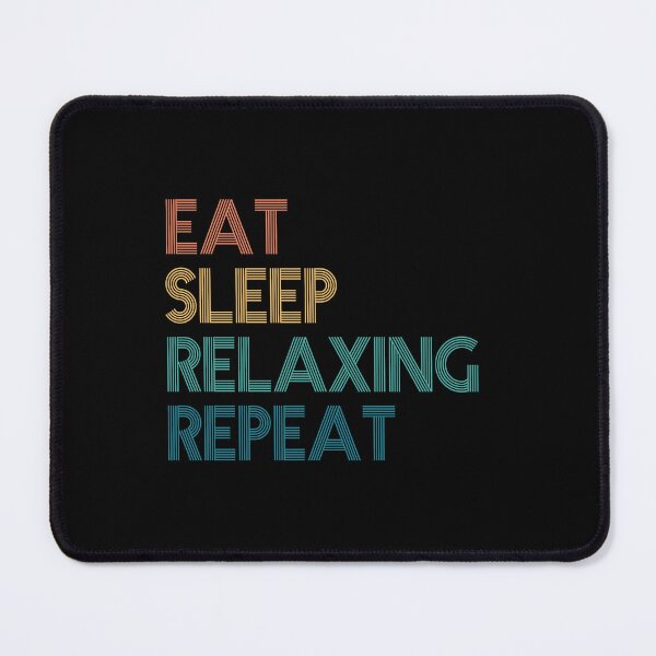 Item preview, Eat Sleep Relaxing Repeat - Gift For Relaxing Fans designed and sold by kindxinn.