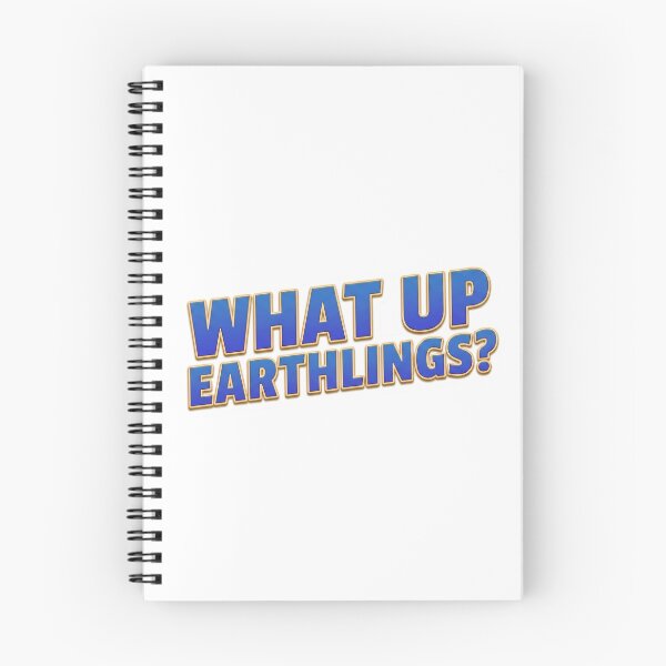 Item preview, What Up Earthlings - Text Only designed and sold by Atlas Crew - By Glorfin.