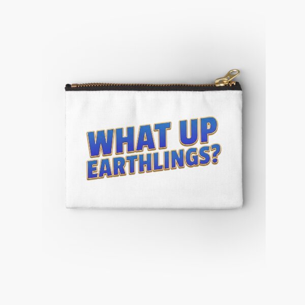 Item preview, What Up Earthlings - Text Only designed and sold by Atlas Crew - By Glorfin.