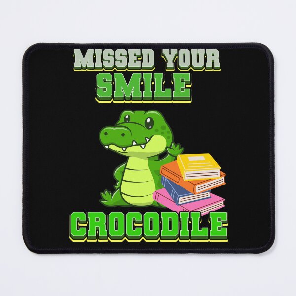 Item preview, Missed Your Smile Crocodile A Fun Design For Kids and School designed and sold by DarkRelicStudio.