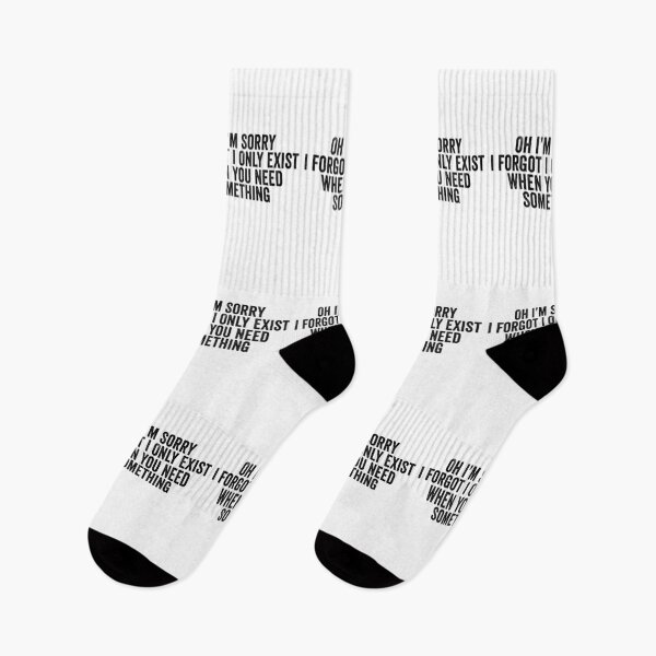 Item preview, Oh I'm Sorry I Forgot I Only Exist When You Need Something Funny Sarcastic Quote Design designed and sold by 76Valeria.
