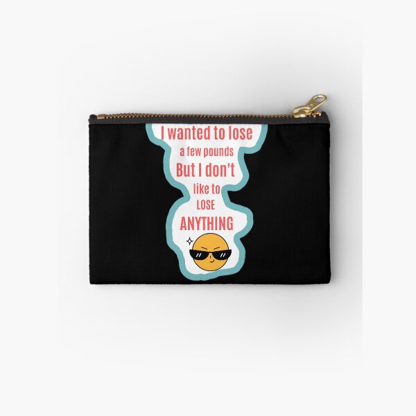Item preview, I Wanted To Lose A Few Pounds - Funny Diet Quote designed and sold by Funnygiftsstudio .