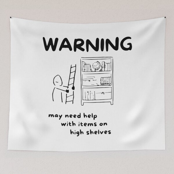 Item preview, Warning May Need Help With Items On High Shelves designed and sold by a2ungugu.