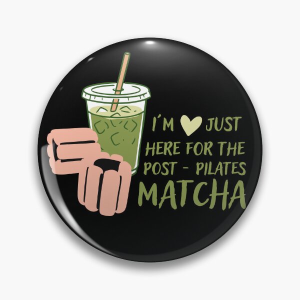 Item preview, I'm Here for the Post-Pilates Matcha - Funny Pilates Fitness  designed and sold by Shedronpanda.