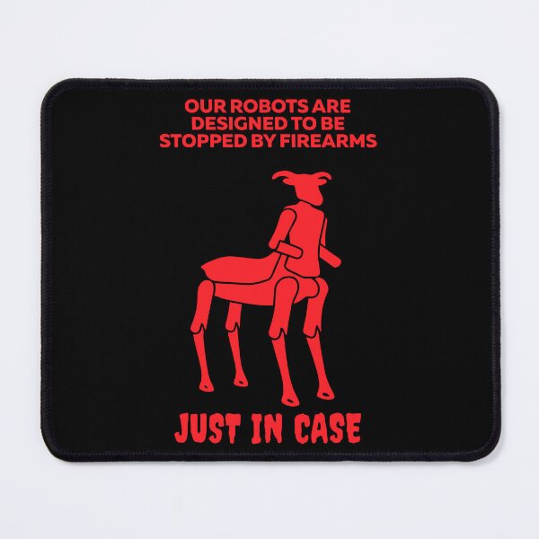 Item preview, Our Robots Are Designed To Be Stopped By Firearms - Just In Case designed and sold by a2ungugu.