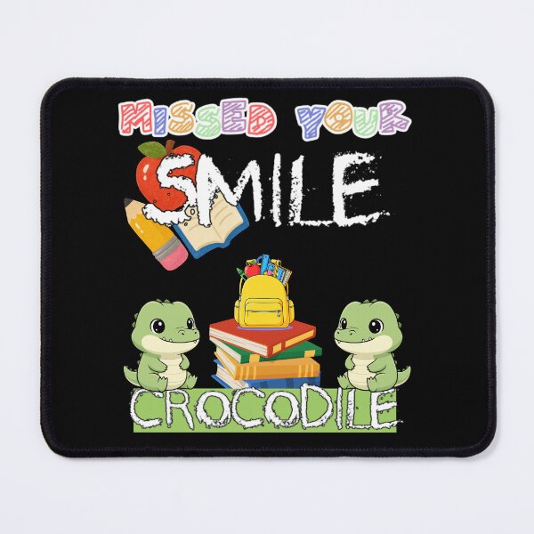Item preview, Missed Your Smile Crocodile A Fun Design For Kids and School designed and sold by DarkRelicStudio.