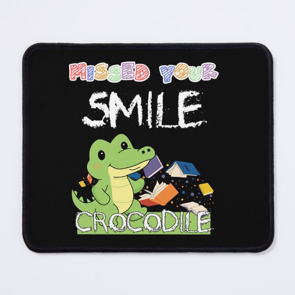 Item preview, Missed Your Smile Crocodile A Fun Design For Kids and School designed and sold by DarkRelicStudio.