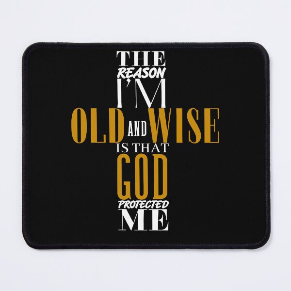 Item preview, The Reason I'm Old And Wise Is That God Protected Me Cross Typography designed and sold by GibasVisuals.