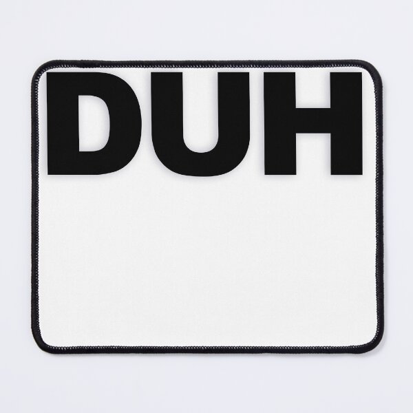 Item preview, DUH — Black Minimal Bold Type Statement designed and sold by WORDPAUSE.