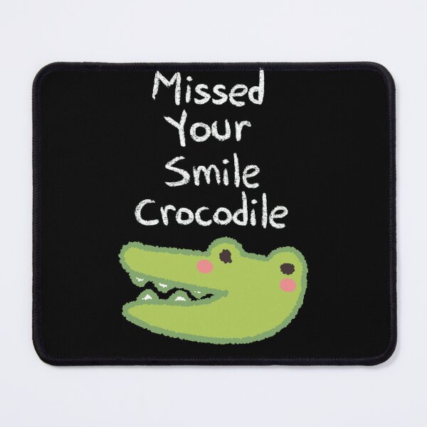 Item preview, Missed Your Smile Crocodile A Fun Design For Kids and School designed and sold by DarkRelicStudio.