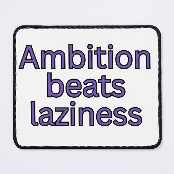 Item preview, Ambition beats laziness-motivational quote designed and sold by Omer's store.